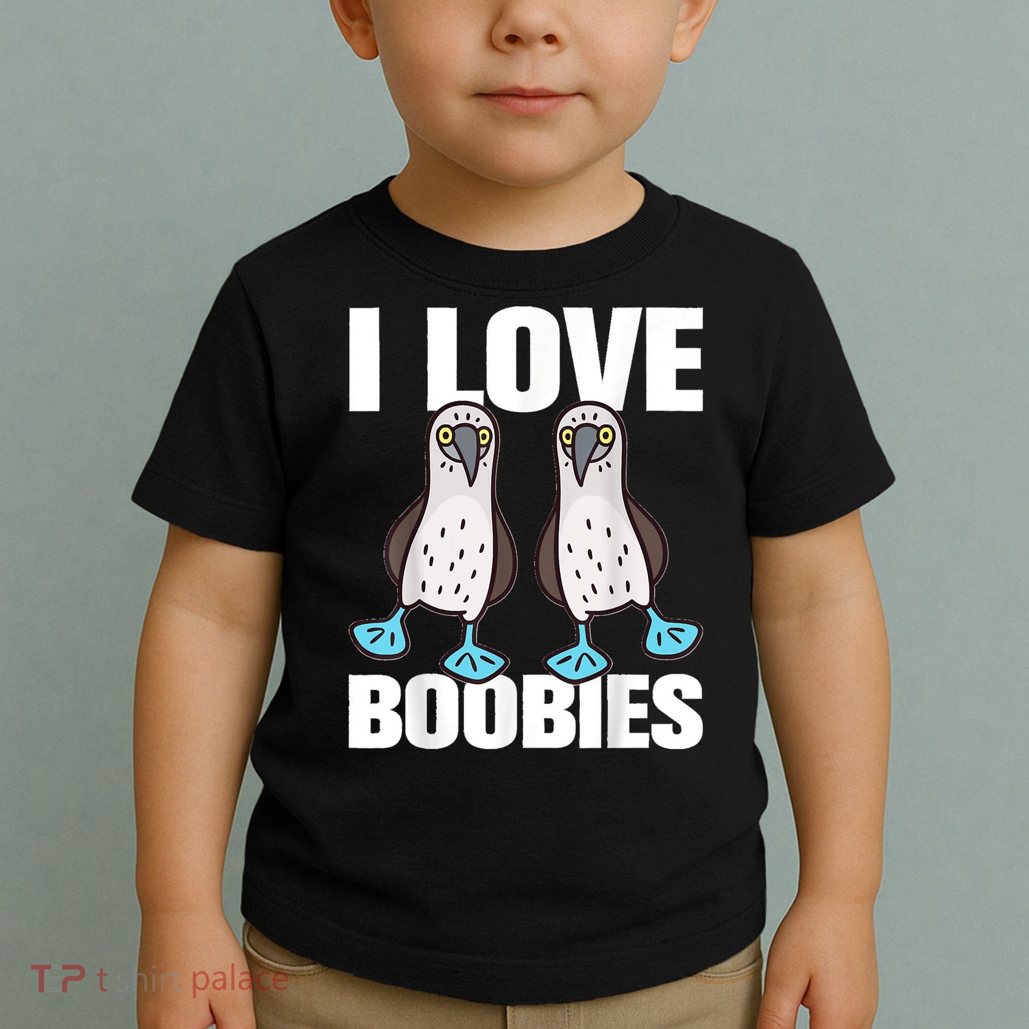 I Love Boobies Blue Footed Boobie Bird Toddler T-Shirt