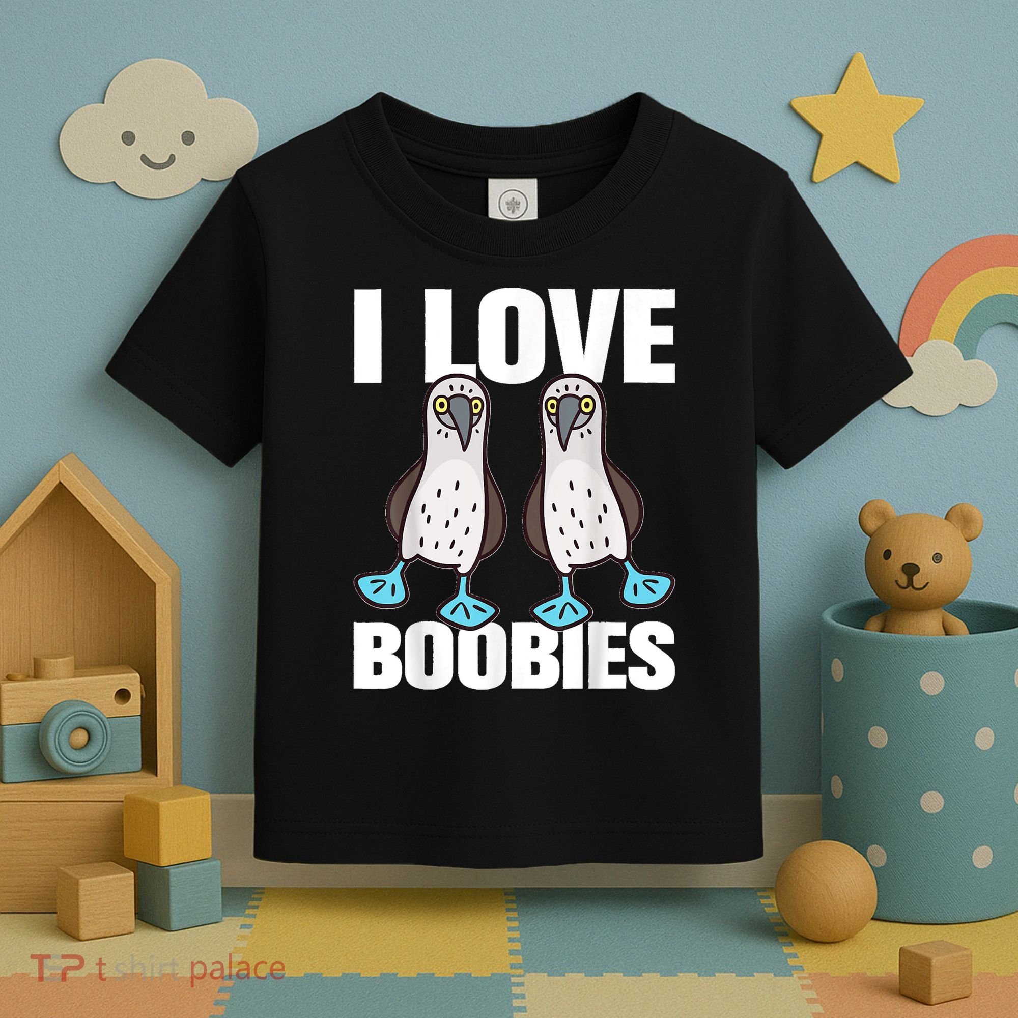 I Love Boobies Blue Footed Boobie Bird Toddler T-Shirt