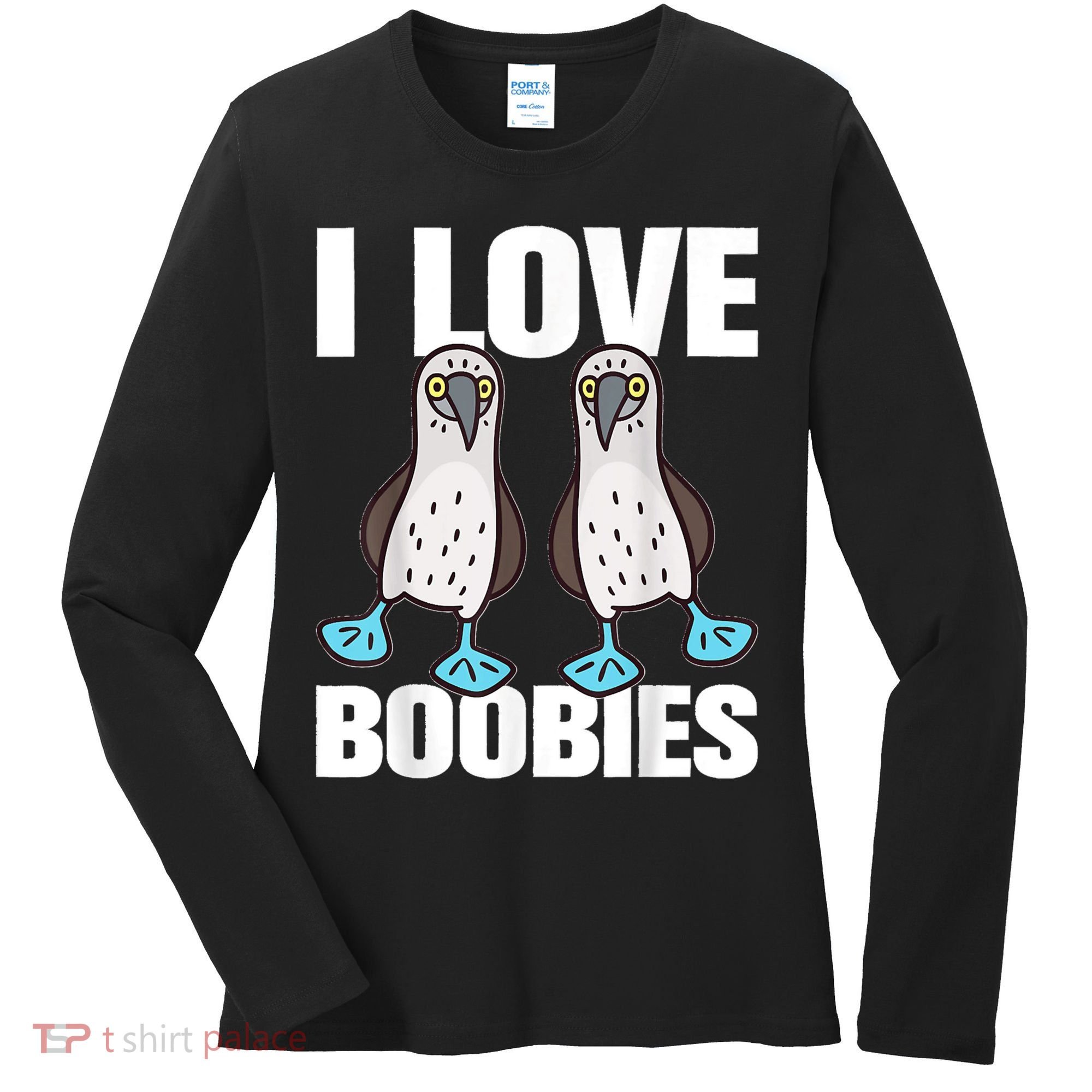 I Love Boobies Blue Footed Boobie Bird Women's Long Sleeve Shirt