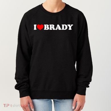 I Love Brady Funny Name Valentine's Day Women's Sweatshirt