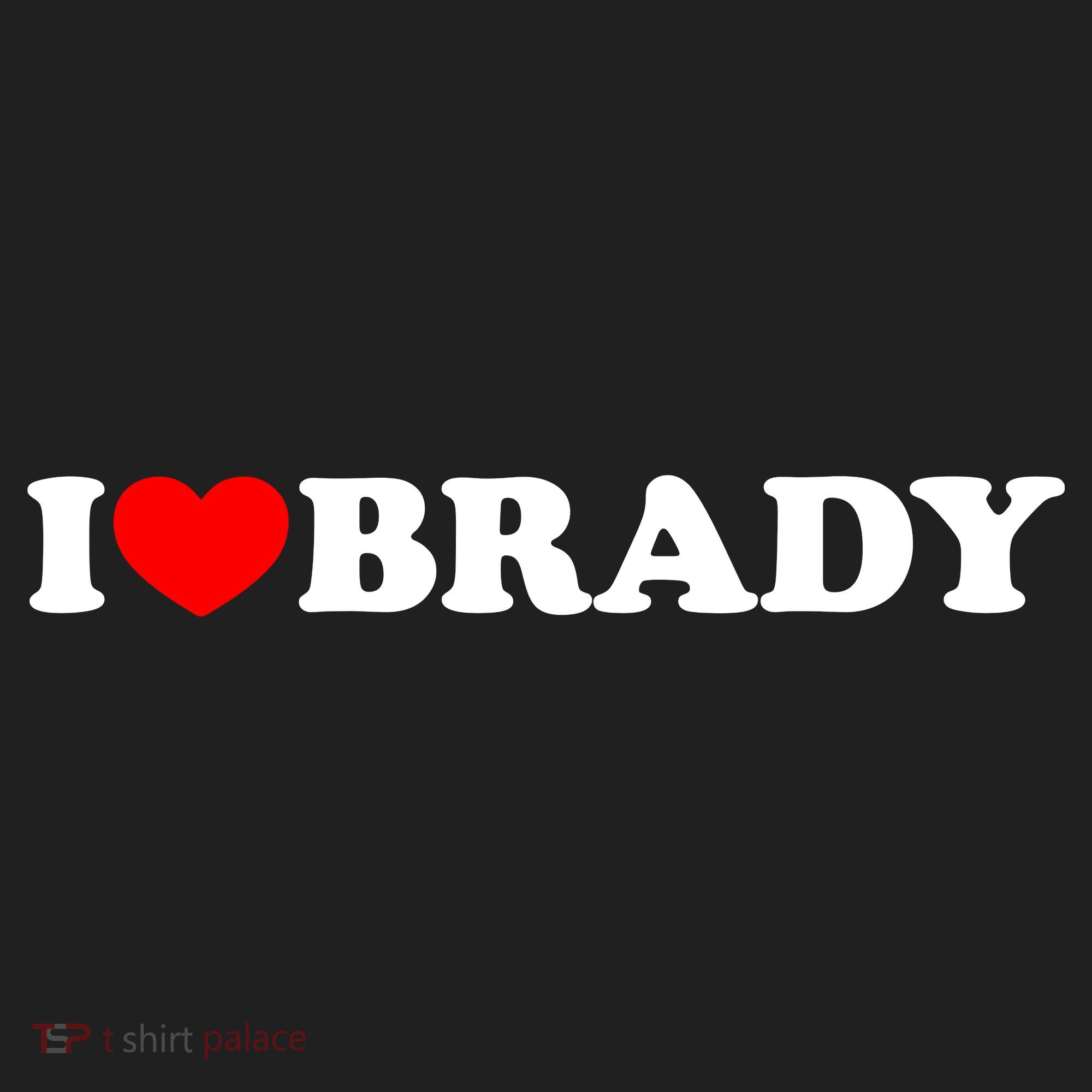I Love Brady Funny Name Valentine's Day Tumbler