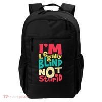 IM Legally Blind Not Stupid Blindness Visually Impaired Backpack thumb 0