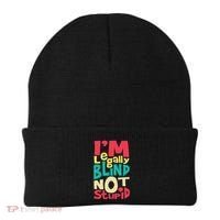 IM Legally Blind Not Stupid Blindness Visually Impaired Beanie thumb 0