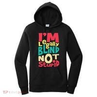 IM Legally Blind Not Stupid Blindness Visually Impaired Women's Hoodie thumb 0