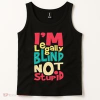 IM Legally Blind Not Stupid Blindness Visually Impaired Tank Top thumb 2