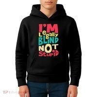 IM Legally Blind Not Stupid Blindness Visually Impaired Kids Hoodie thumb 4