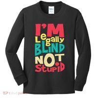 IM Legally Blind Not Stupid Blindness Visually Impaired Kids Long Sleeve Shirt thumb 0