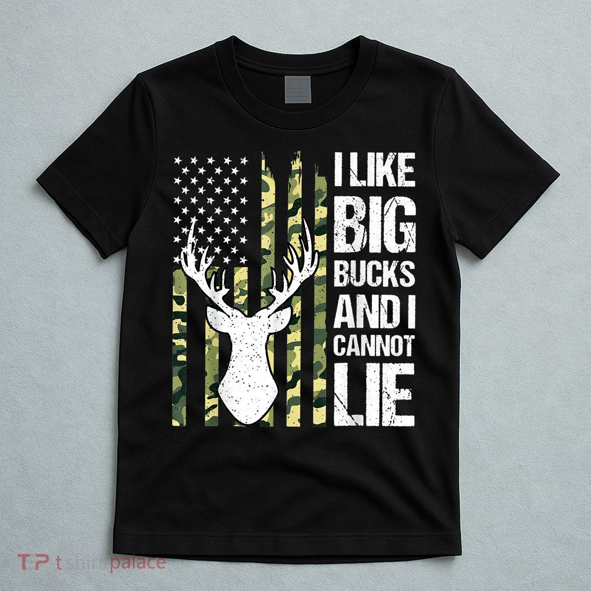 I Like Big Bucks and I Cannot Lie Deer Hunting USA Flag T-Shirt