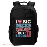 I Love Big Sacks Tight Ends And A Strong D Funny Backpack thumb 0