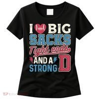 I Love Big Sacks Tight Ends And A Strong D Funny Women's T-Shirt thumb 0