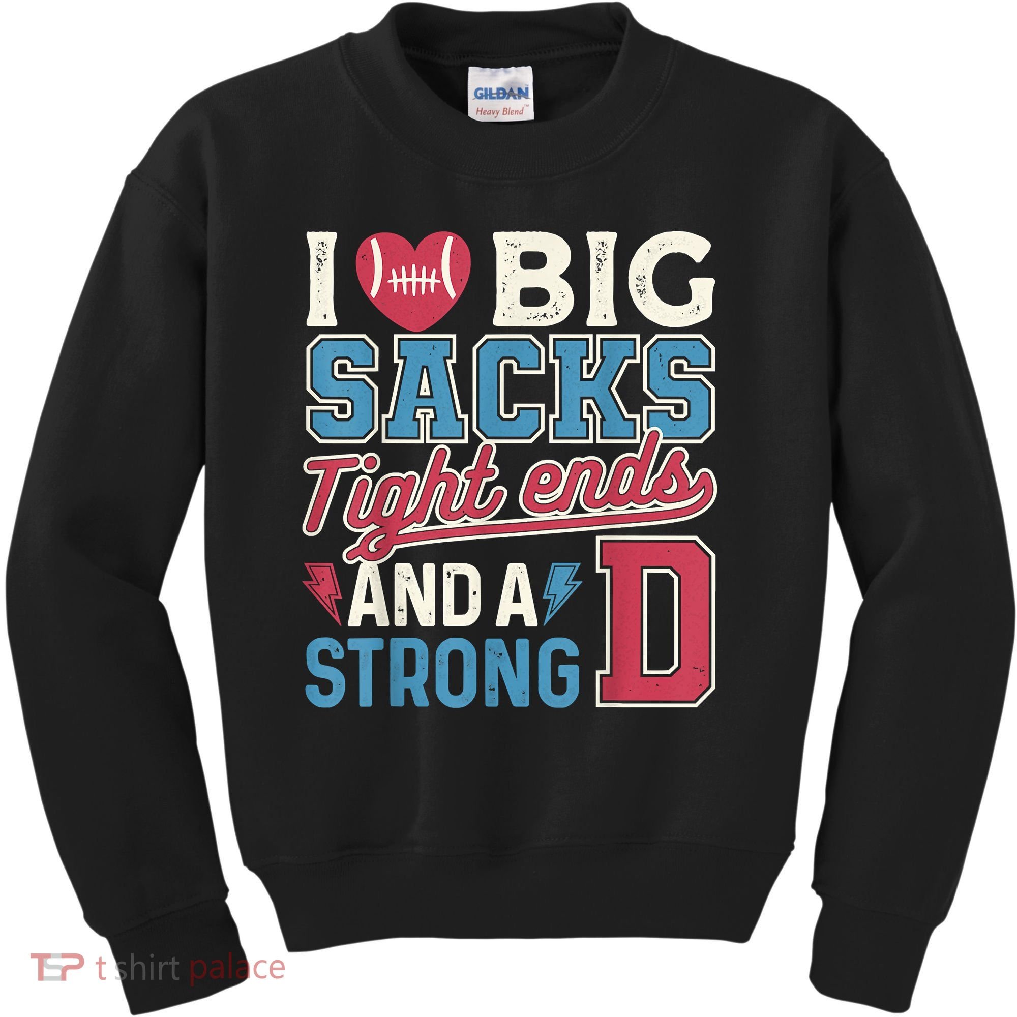 I Love Big Sacks Tight Ends And A Strong D Funny Kids Sweatshirt