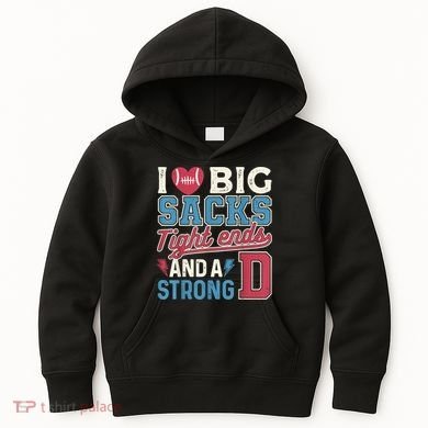 I Love Big Sacks Tight Ends And A Strong D Funny Kids Hoodie
