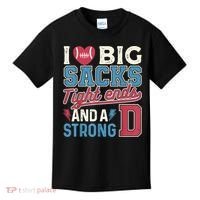 I Love Big Sacks Tight Ends And A Strong D Funny Kids T-Shirt thumb 0