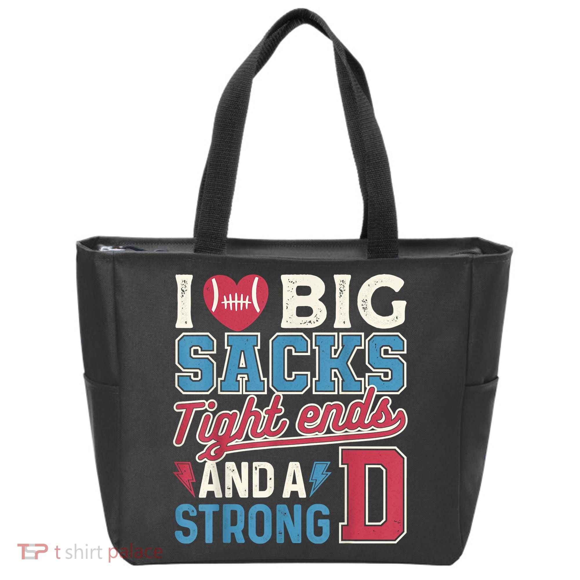 I Love Big Sacks Tight Ends And A Strong D Funny Tote Bag