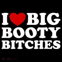 I Love Big Booty Bitches Sweatshirt thumb 3