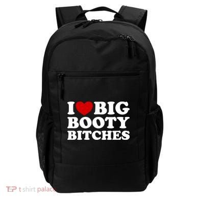 I Love Big Booty Bitches Backpack