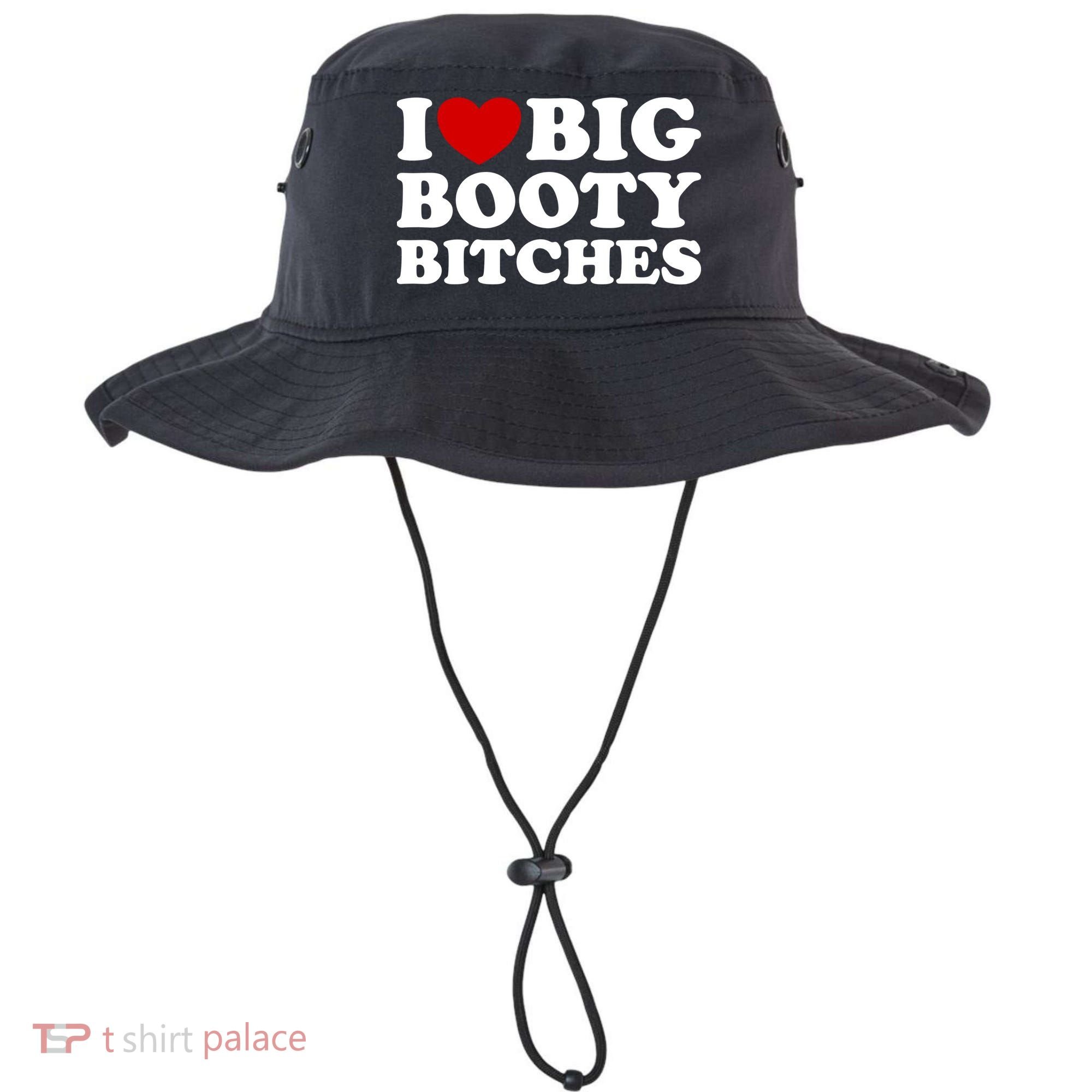 I Love Big Booty Bitches Bucket Hat