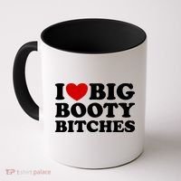 I Love Big Booty Bitches Coffee Mug thumb 0