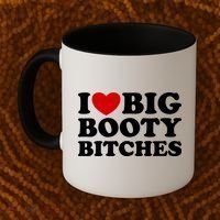I Love Big Booty Bitches Coffee Mug thumb 2