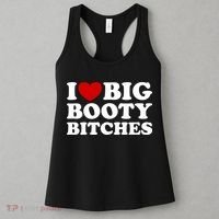 I Love Big Booty Bitches Women's Tank Top thumb 3