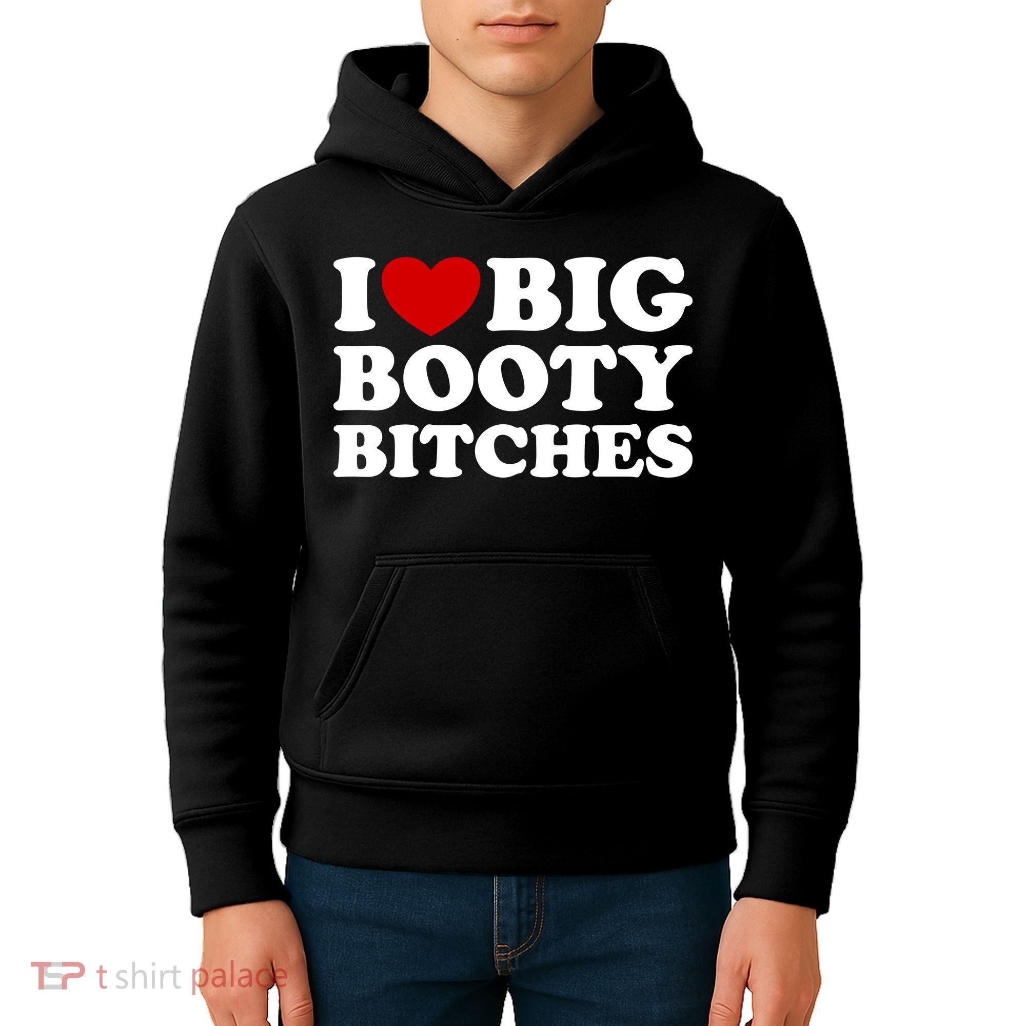 I Love Big Booty Bitches Kids Hoodie