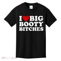 I Love Big Booty Bitches Kids T-Shirt thumb 0