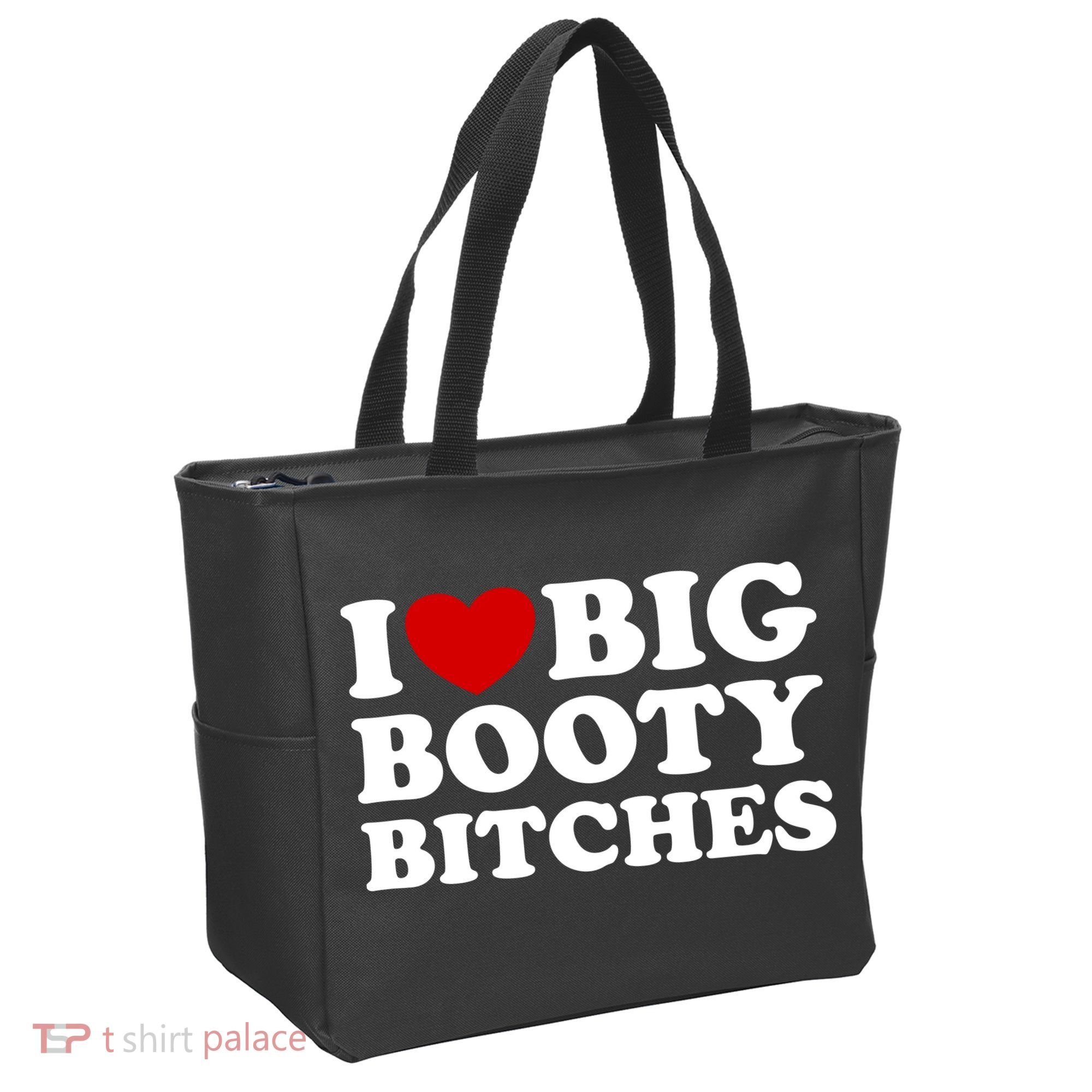 I Love Big Booty Bitches Tote Bag