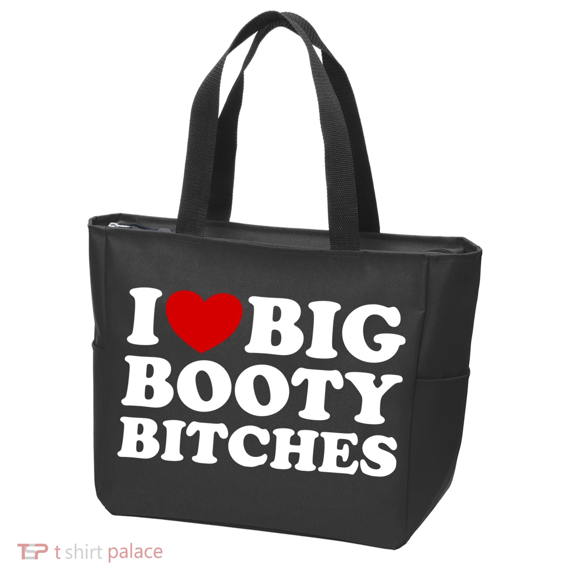 I Love Big Booty Bitches Tote Bag