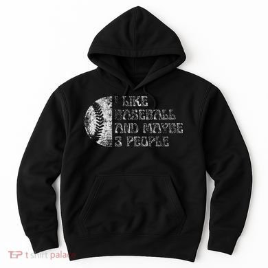 I Like Baseball And Maybe 3 People Funny Baseball Player Hoodie