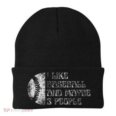 I Like Baseball And Maybe 3 People Funny Baseball Player Beanie