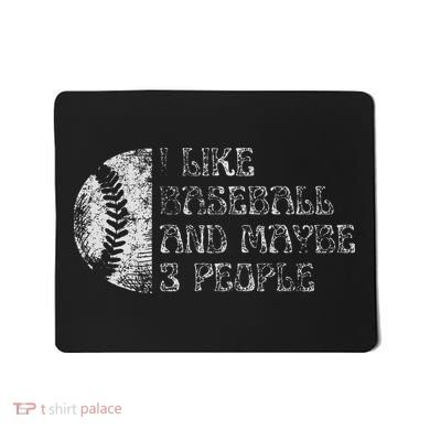 I Like Baseball And Maybe 3 People Funny Baseball Player Mousepad