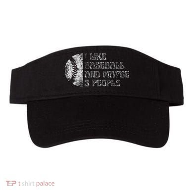 I Like Baseball And Maybe 3 People Funny Baseball Player Visor