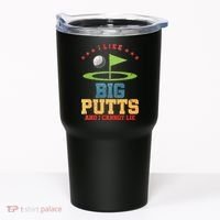 I like Big Putts And I Cannot Lie Funny Golf Tumbler thumb 0