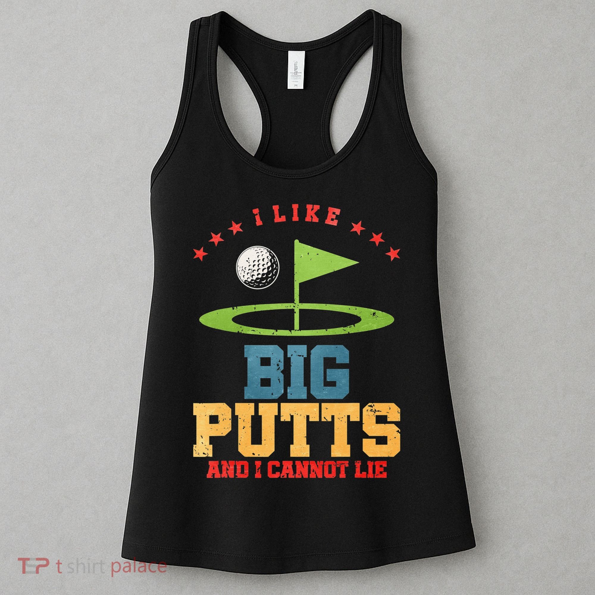 I like Big Putts And I Cannot Lie Funny Golf Women's Tank Top