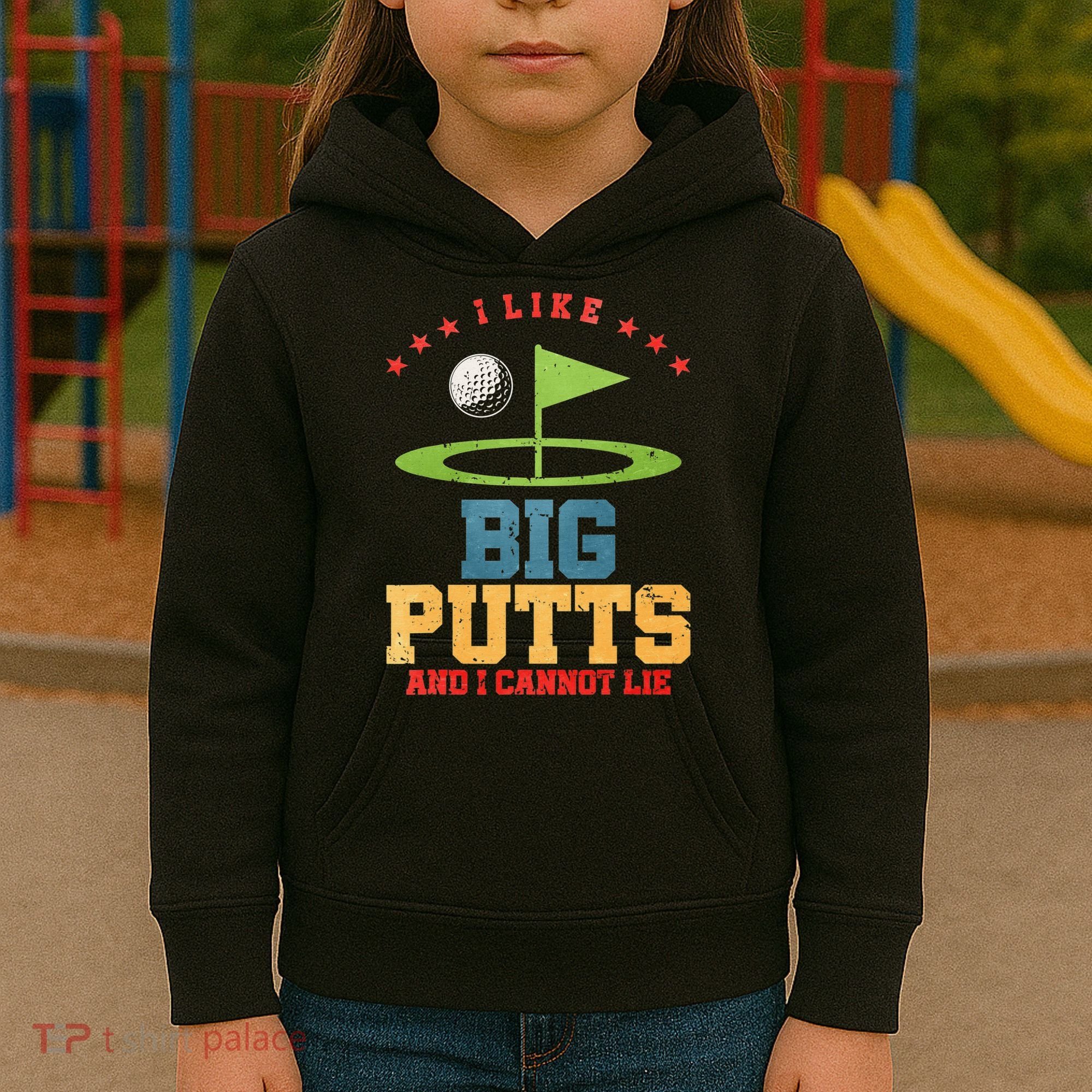 I like Big Putts And I Cannot Lie Funny Golf Kids Hoodie