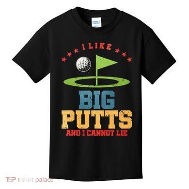 I like Big Putts And I Cannot Lie Funny Golf Kids T-Shirt
