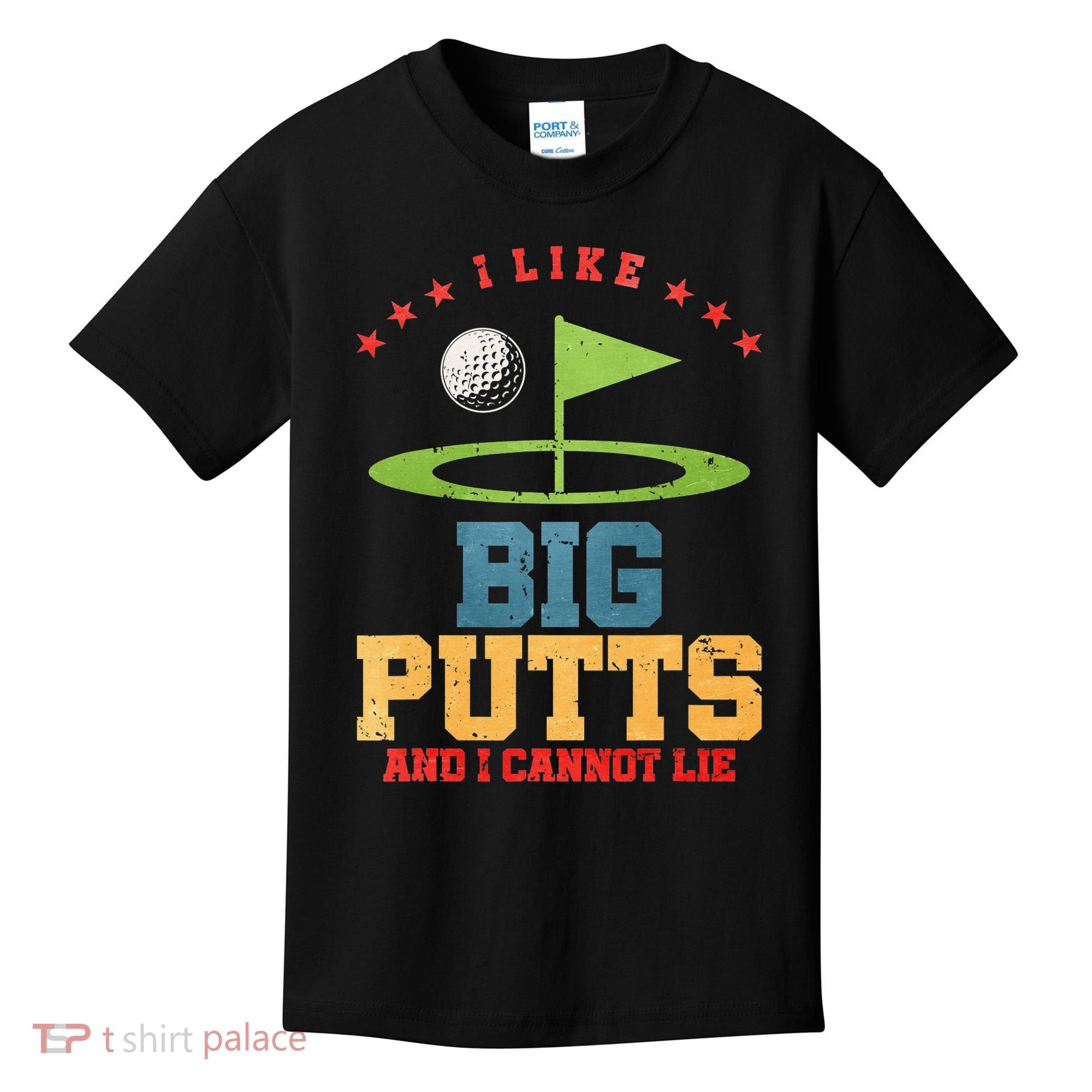 I like Big Putts And I Cannot Lie Funny Golf Kids T-Shirt