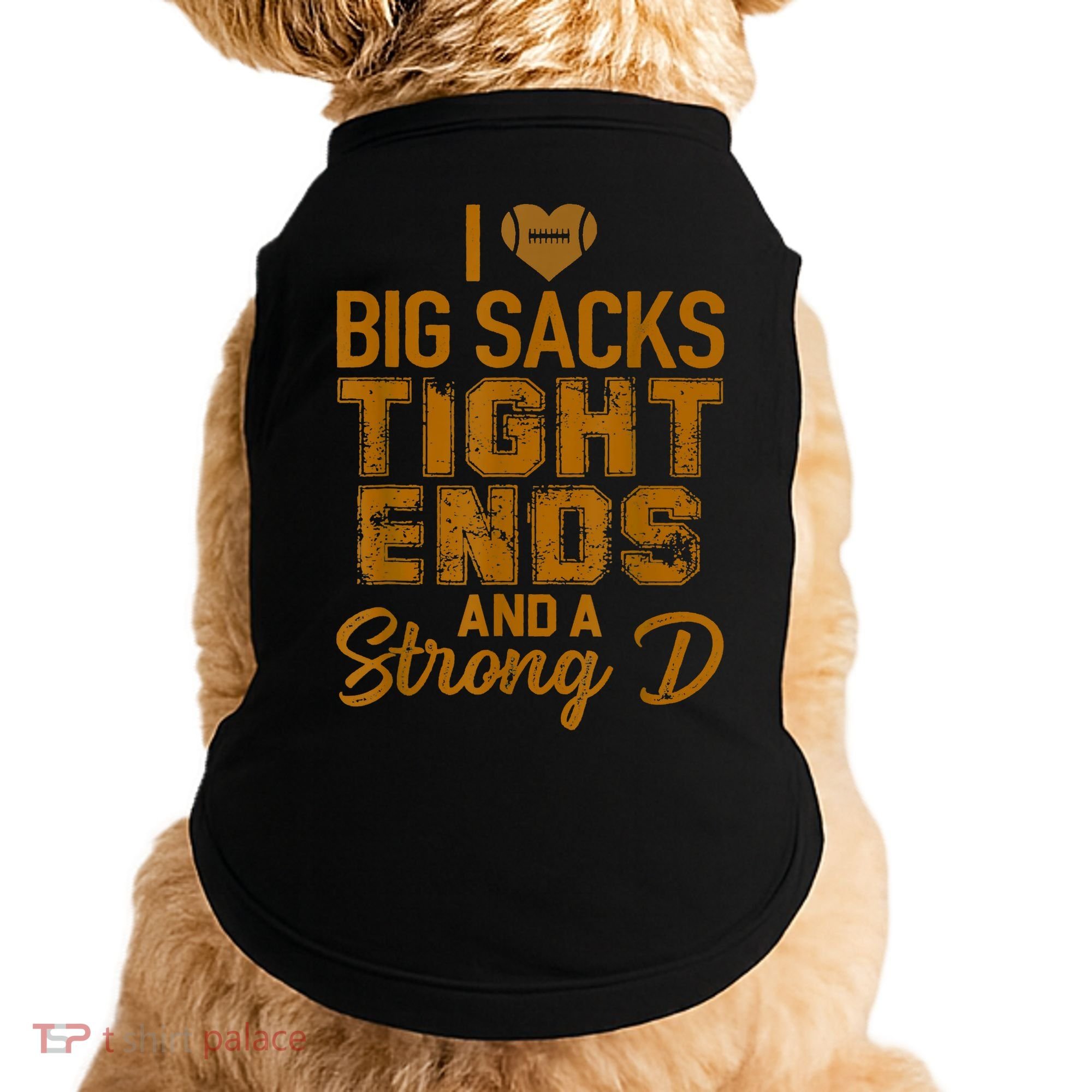 I Love Big Sacks Tight Ends And Strong D Funny Football Doggie Tank