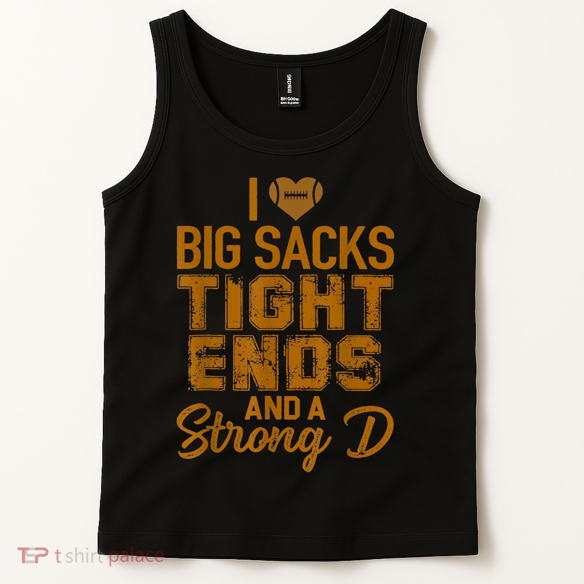 I Love Big Sacks Tight Ends And Strong D Funny Football Tank Top