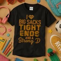 I Love Big Sacks Tight Ends And Strong D Funny Football Kids T-Shirt thumb 3