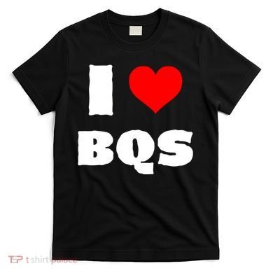 I Love Bqs T-Shirt