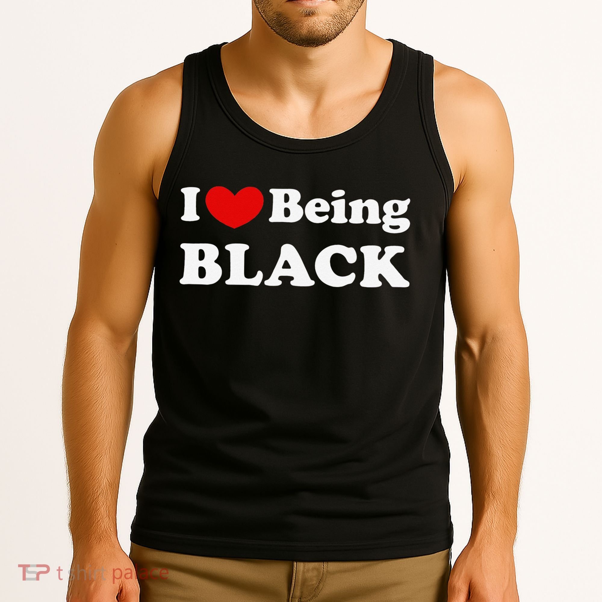 I Love Being Black I Like to be Black Tank Top