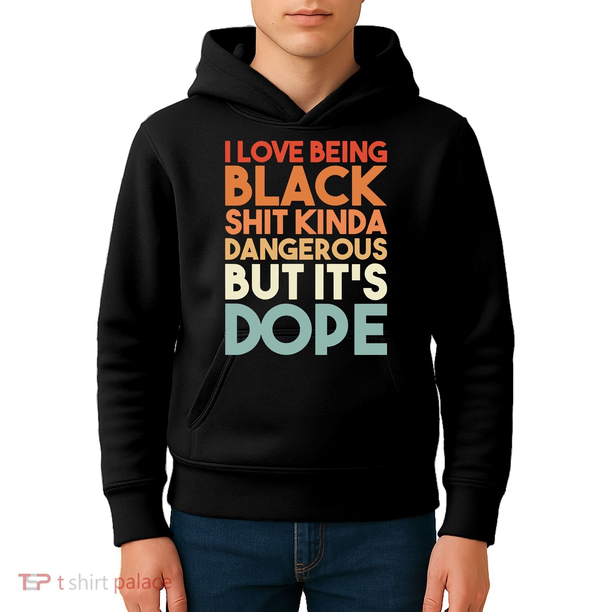I Love Being Black Shit Kinda Dangerous But It'S Dope Black History Kids Hoodie