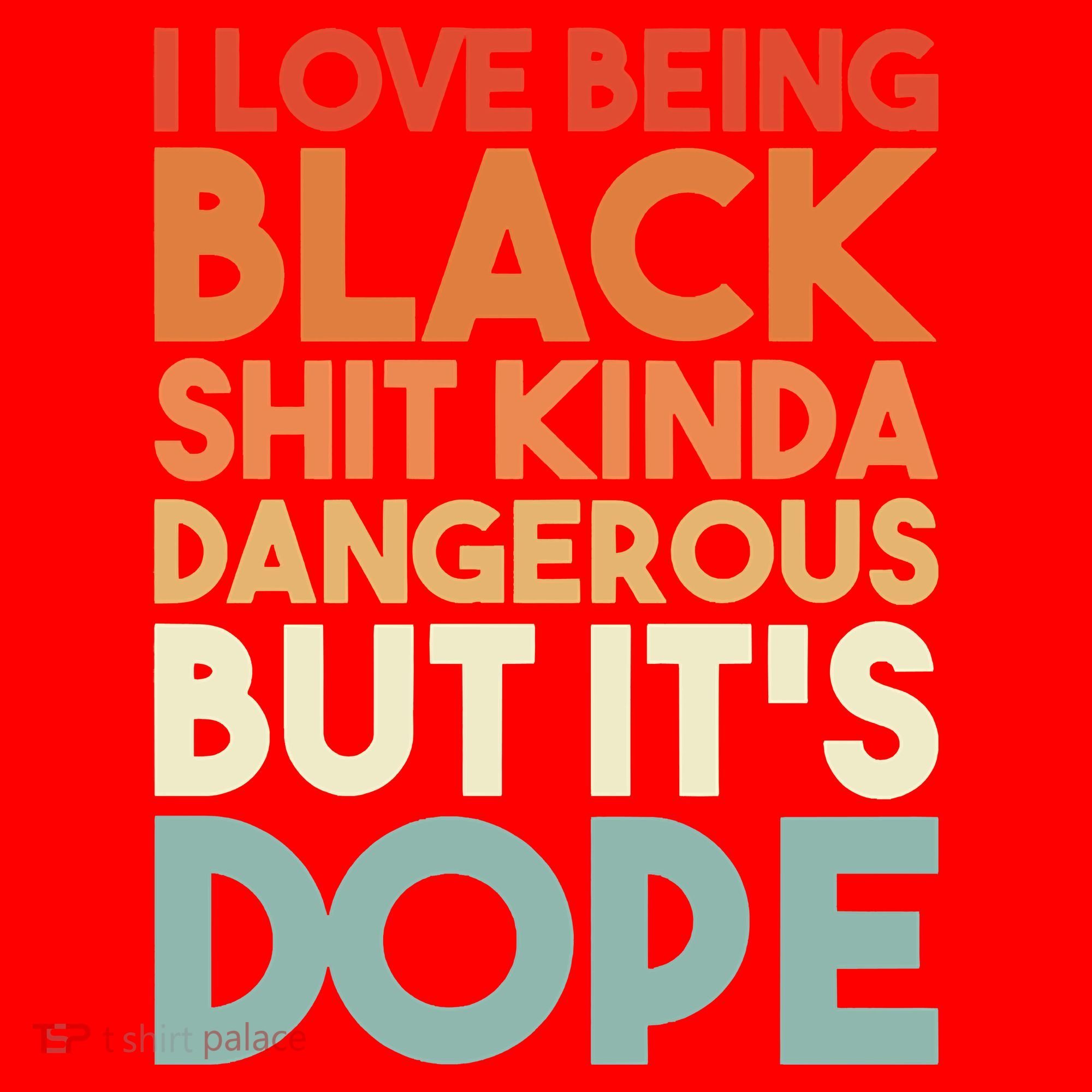 I Love Being Black Shit Kinda Dangerous But It'S Dope Black History Santa Hat