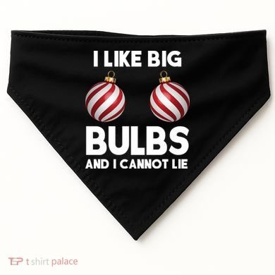 I Like Big Bulbs And I Cannot Lie Funny Christmas USA-Made Doggie Bandana