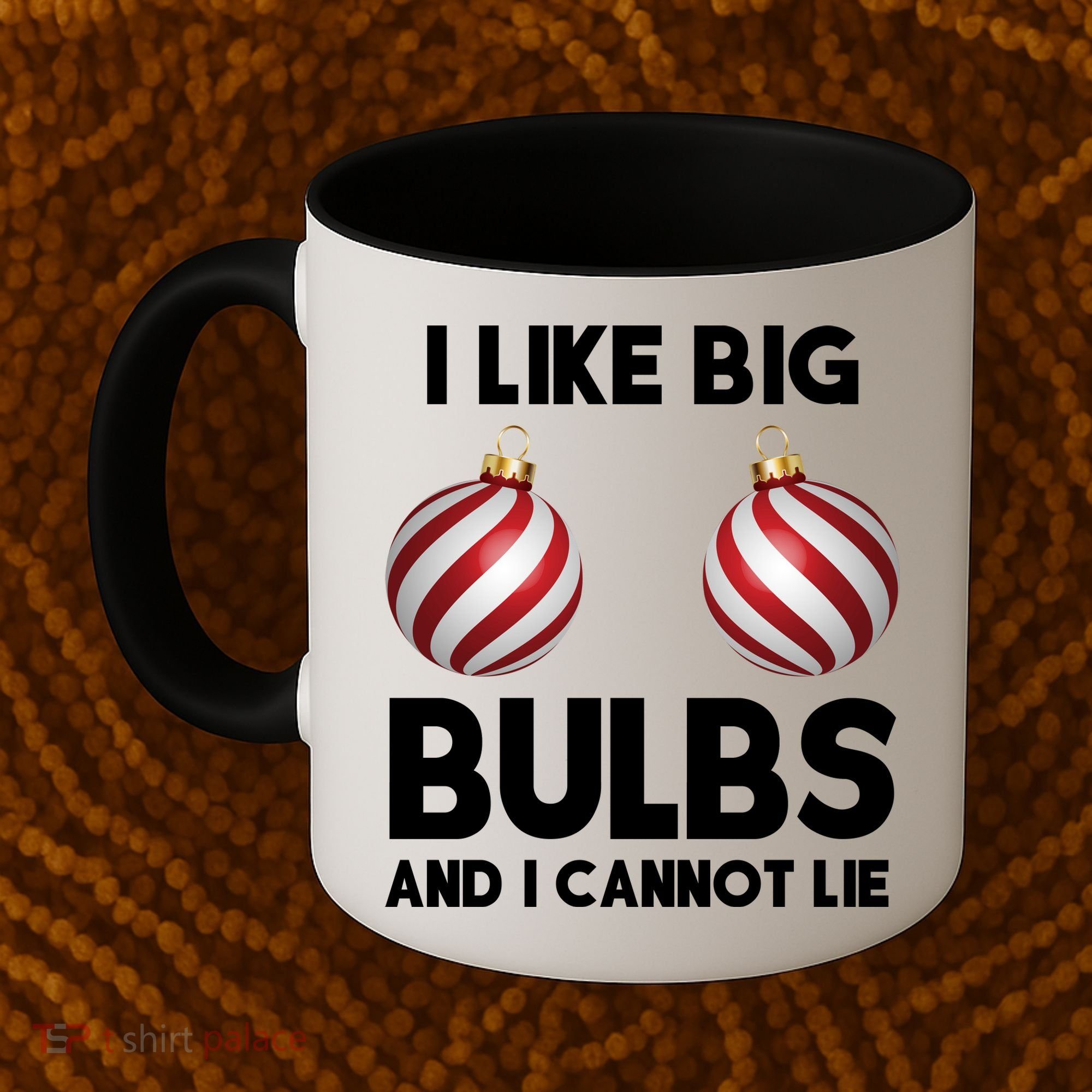 I Like Big Bulbs And I Cannot Lie Funny Christmas Coffee Mug