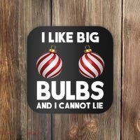I Like Big Bulbs And I Cannot Lie Funny Christmas Coaster thumb 0