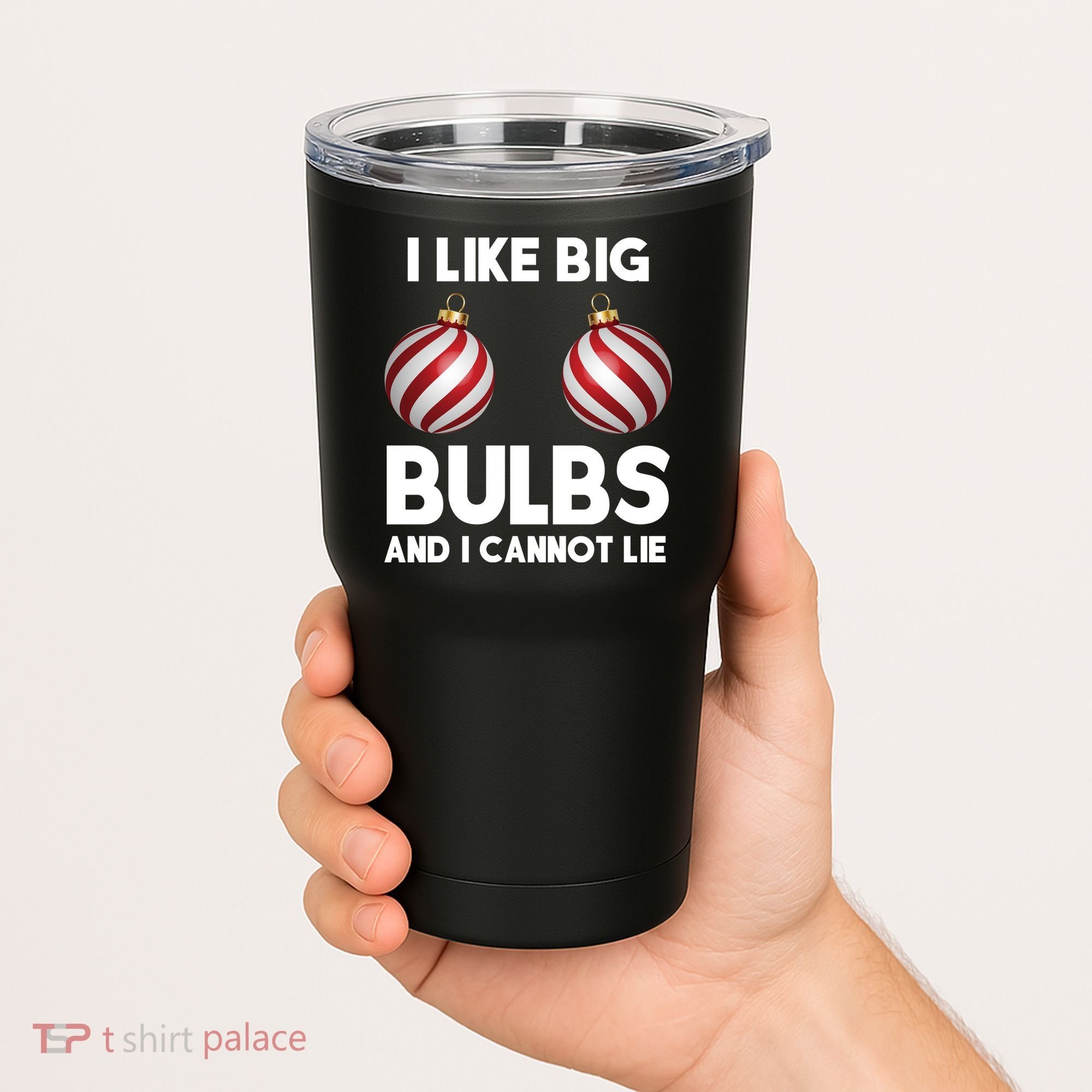 I Like Big Bulbs And I Cannot Lie Funny Christmas Tumbler