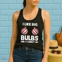 I Like Big Bulbs And I Cannot Lie Funny Christmas Women's Tank Top thumb 2