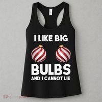 I Like Big Bulbs And I Cannot Lie Funny Christmas Women's Tank Top thumb 3